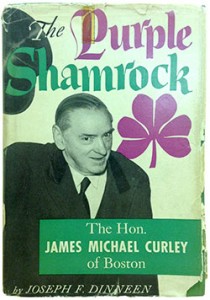  A rare copy of “The Purple Shamrock,” a biography of former Boston Mayor Curley. 