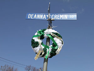 Deanna Cremin’s memory was honored in a special ceremony Monday night, as friends and family reaffirmed their commitment to bring her assailant to justice.