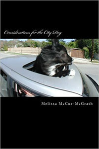 Melissa McCue-McGrath’s “Considerations for the City Dog.”